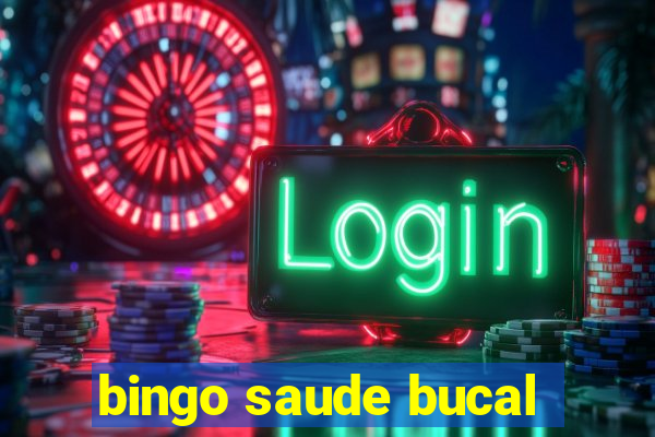 bingo saude bucal